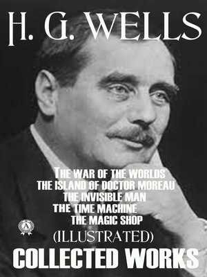 cover image of Collected Works of H.G. Wells (Illustrated)